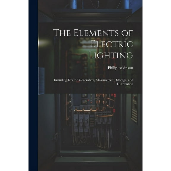 The Elements of Electric Lighting (Paperback)