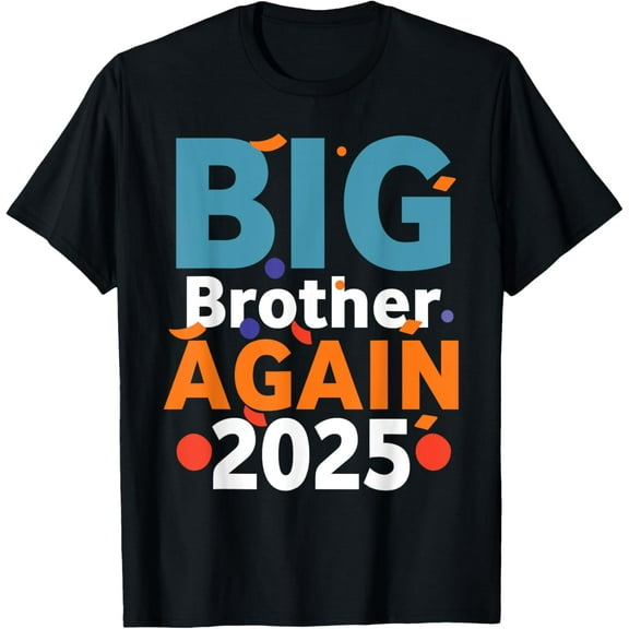 Exquisite and comfortable-Big Brother Again 2025 Promoted To Big Brother Again 2025 T-Shirt