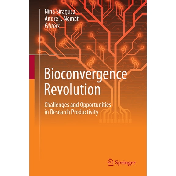 Bioconvergence Revolution: Challenges and Opportunities in Research Productivity, (Hardcover)
