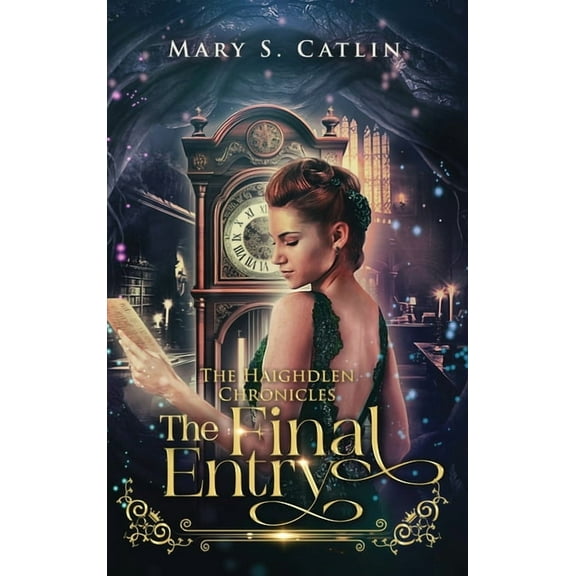 The Final Entry (The Haighdlen Chronicles, Book 3), (Hardcover)