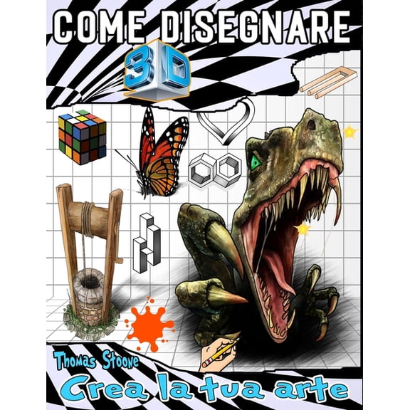 come disegnare 3D : Illustrazioni di disegni 3D e illusioni ottiche passo dopo passo (Paperback)