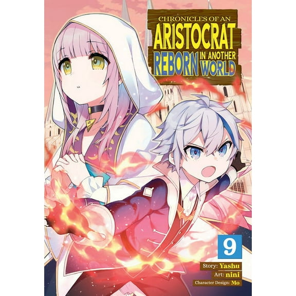 Chronicles of an Aristocrat Reborn in Another World (Manga): Chronicles of an Aristocrat Reborn in Another World (Manga) Vol. 9 (Series #9) (Paperback)