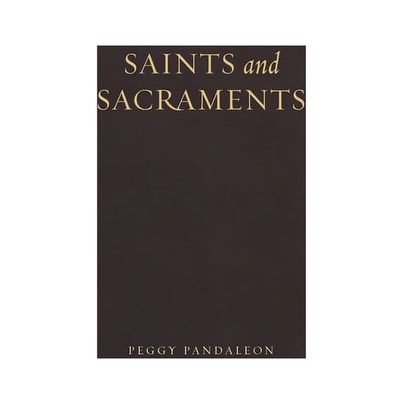 Sacraments Saints and Sacraments, (Hardcover)