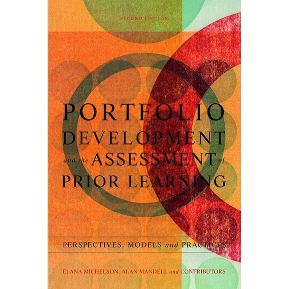 Portfolio Development and the Assessment of Prior Learning: Perspectives, Models, and Practices (Paperback)
