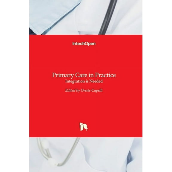 Primary Care in Practice: Integration is Needed (Hardcover)