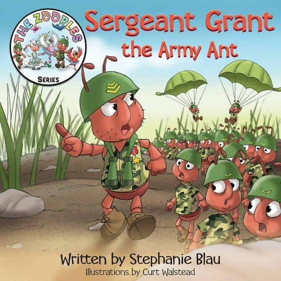 Sergeant Grant the Army Ant, (Paperback)