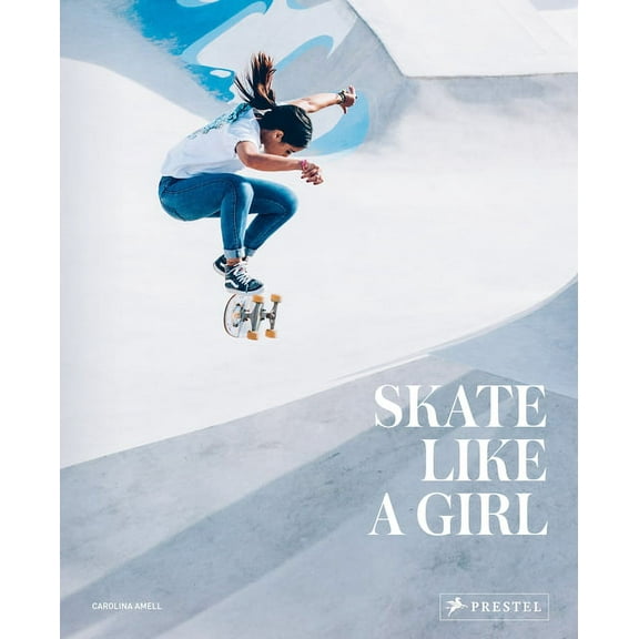 Skate Like a Girl, (Hardcover)