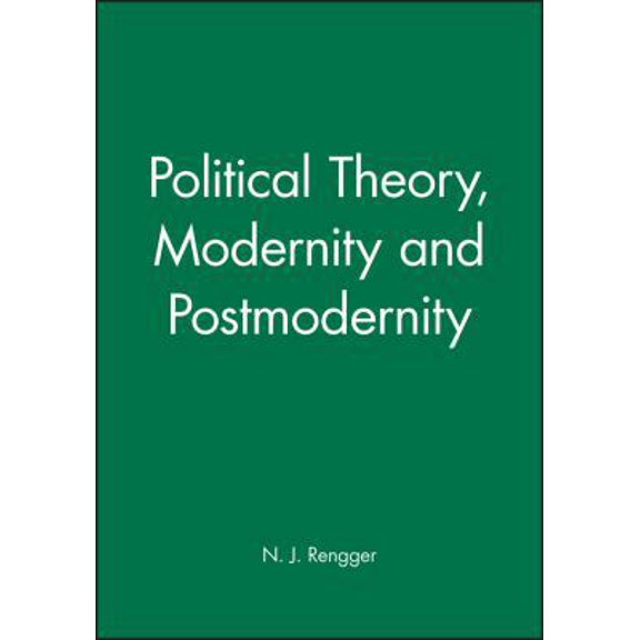 Pre-Owned Political Theory, Modernity and Postmodernity (Paperback) 0631191593 9780631191599