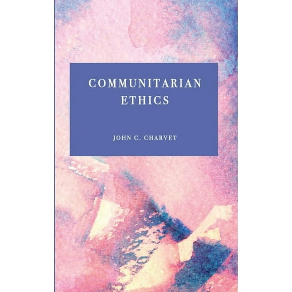 Communitarian Ethics (Hardcover)