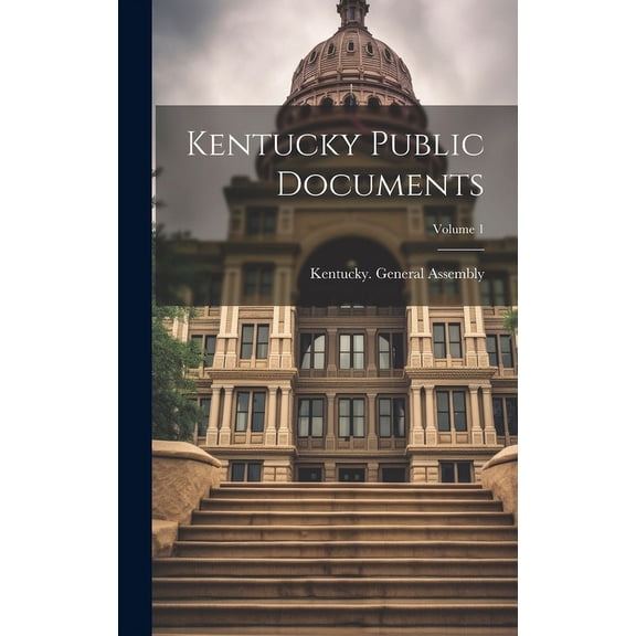 Kentucky Public Documents; Volume 1 (Hardcover)
