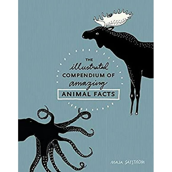The Illustrated Compendium of Amazing Animal Facts 9781607748328 Used / Pre-owned
