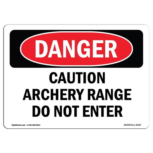SignMission OS-DS-A-1218-L-2127 Panneau de Danger OSHA 12 x 18 Po - Attention Tir à l'Arc Portée Ne Pas Entrer