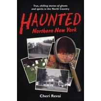 Haunted Northern New York, (Paperback)