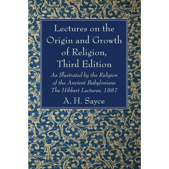 Lectures on the Origin and Growth of Religion, Third Edition (Paperback)