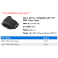 thumbnail image 2 of Lower Pan - Compatible with 1994 - 2006 Toyota Camry 1995 1996 1997 1998 1999 2000 2001 2002 2003 2004 2005, 2 of 2