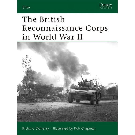 Elite: The British Reconnaissance Corps in World War II (Paperback)