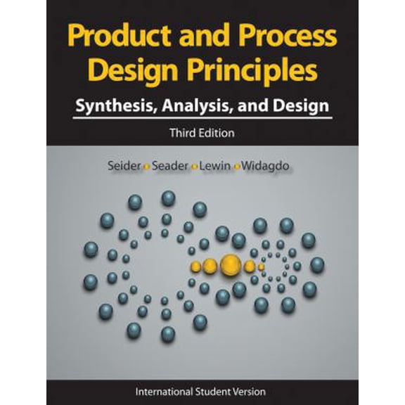 Pre-Owned Product and Process Design Principles: Synthesis, Analysis and Design, 3rd Edition (Paperback) 0470414413 9780470414415
