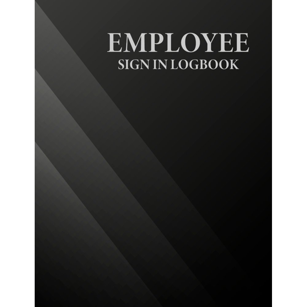Employee Sign In Logbook Employee Sign In And Out Sheets Notebook