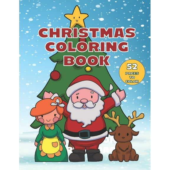 Christmas Coloring Book: 52 Pages for Kids to Color with Santa and Friends