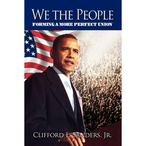 We the People : Forming a More Perfect Union