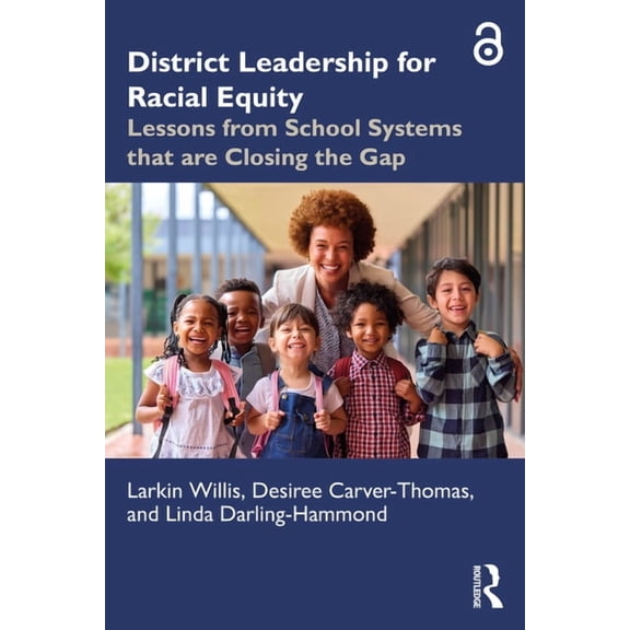 District Leadership for Racial Equity: Lessons from School Systems That Are Closing the Gap, (Paperback)