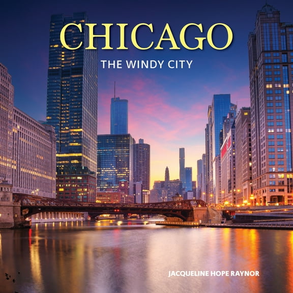Chicago: The Windy City, (Hardcover)