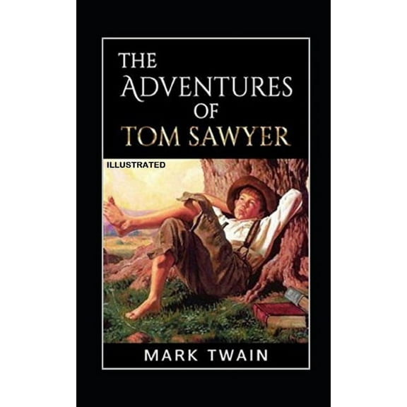 The Adventures of Tom Sawyer Illustrated (Paperback)