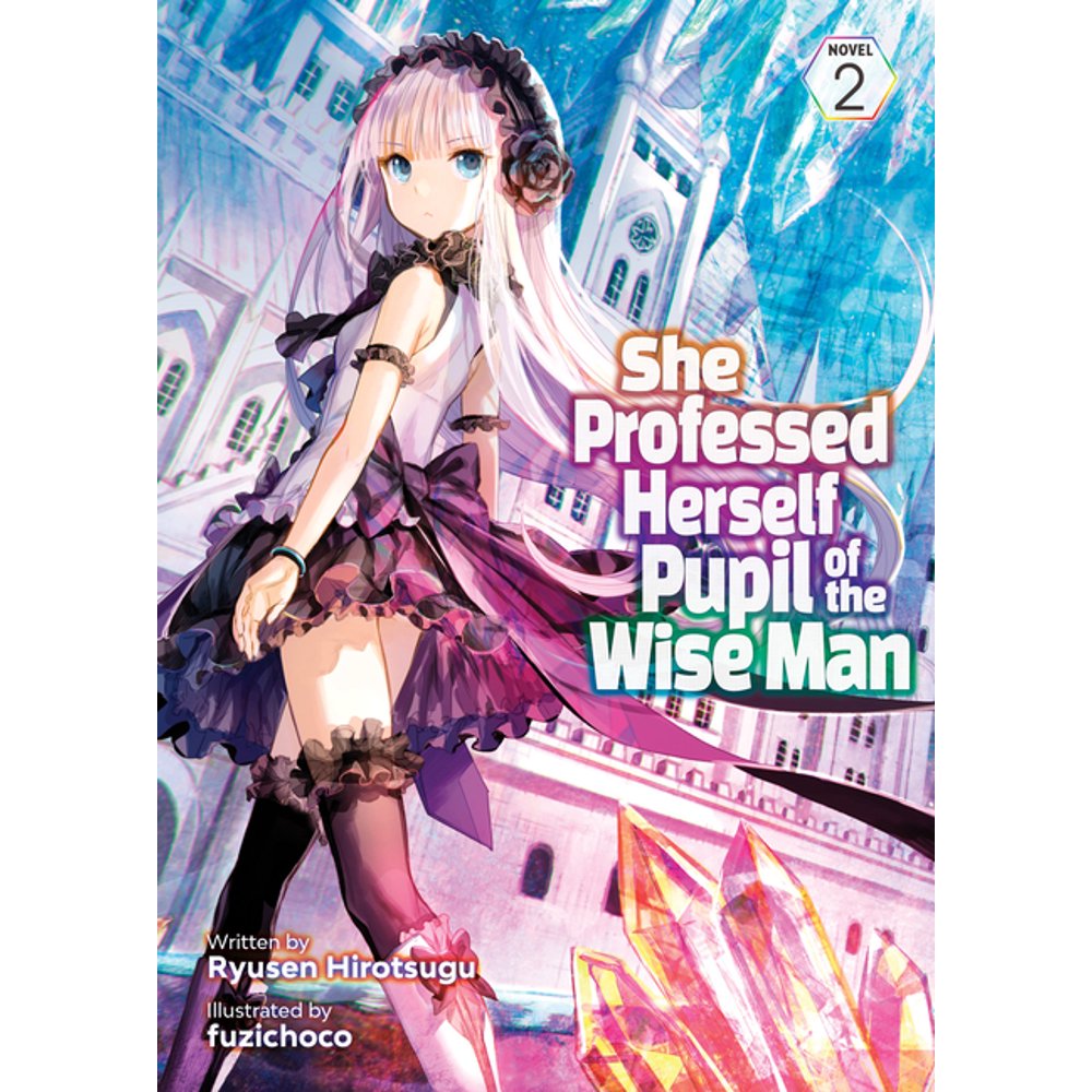 She Professed Herself Pupil Of The Wise Man. She Professed Herself Pupil of the Wise Man (Light Novel): She