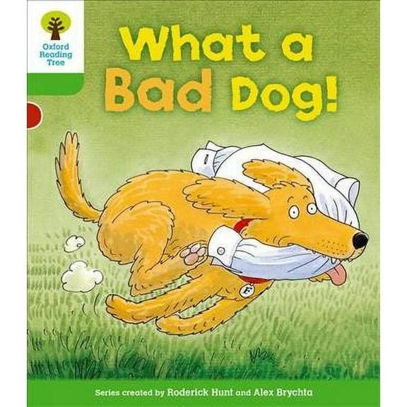 Oxford Reading Tree: Level 2: Stories: What a Bad Dog!