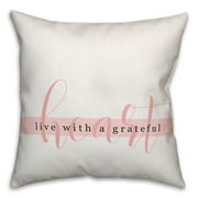 Creative Products Live with a Grateful Heart 18x18 Spun Poly Pillow
