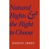 Natural Rights and the Right to Choose, (Hardcover)