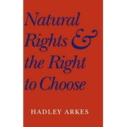 Natural Rights and the Right to Choose, (Hardcover)
