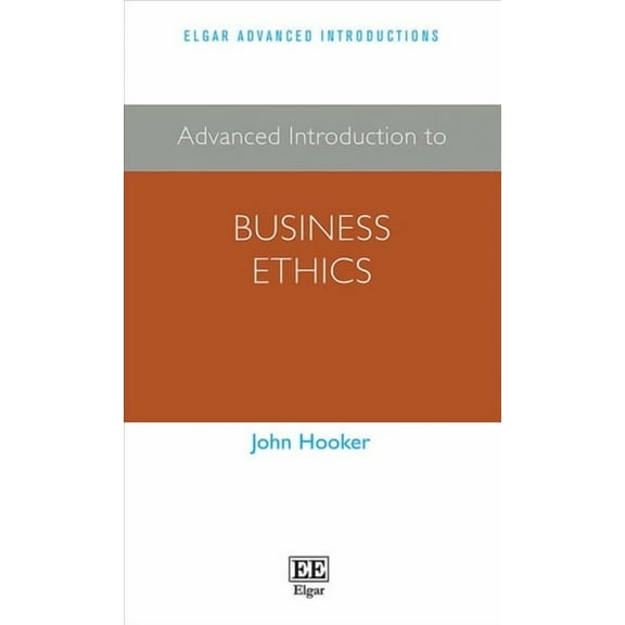 Advanced Introduction To Business Ethics