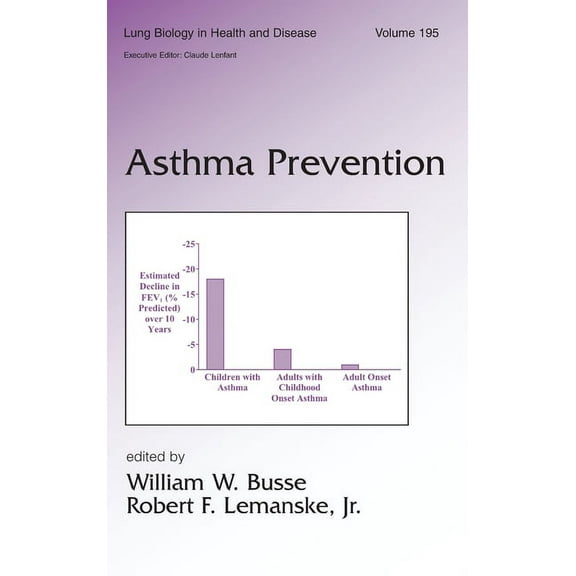 Lung Biology in Health and Disease Asthma Prevention, Book 195, (Hardcover)