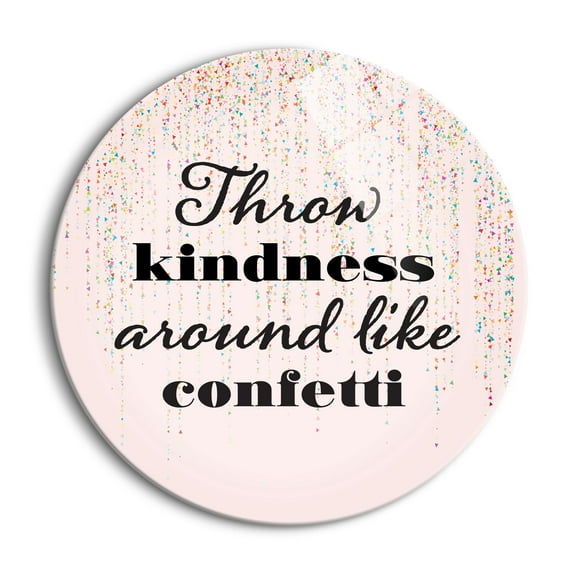 Throw Kindness Around Pink Confetti 24 inch Glass Round Wall Hanging Sign