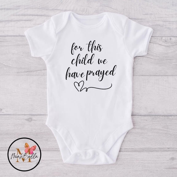 For This Child We Have Prayed Onesie Ivf Onesie Gender Baby Announcement Onesie Nicu Onesie Cool Baby Clothing, Cute Natural Baby Onesie, BABY BODYSUIT LAT 4424