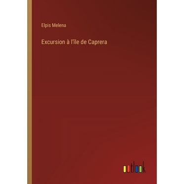 Excursion à l'île de Caprera (Paperback)