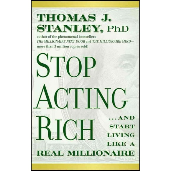 Stop Acting Rich, Thomas J. Stanley Paperback