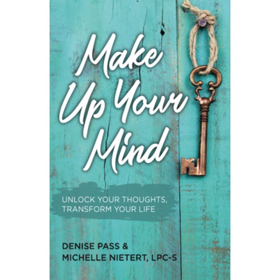 Pre-Owned Make Up Your Mind: Unlock Your Thoughts, Transform Your Mind (Paperback) 1614841268 9781614841265