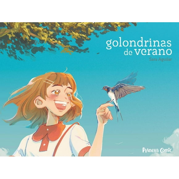 Golondrinas de Verano Editorial Planeta Mexicana SA de CV Intermex Sara Aguilar