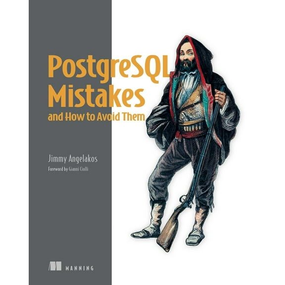 PostgreSQL Mistakes and How to Avoid Them, (Paperback)
