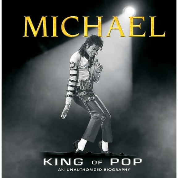 Pre-Owned Michael: King of Pop (Hardcover) 145081378X 9781450813785
