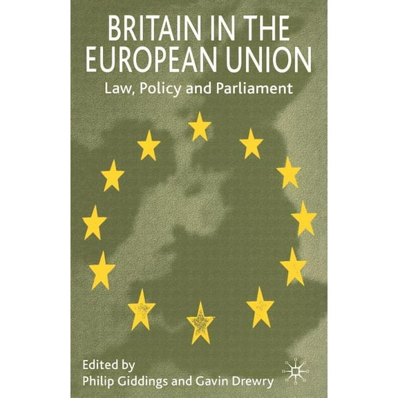 Britain in the European Union: Law, Policy and Parliament, (Paperback)