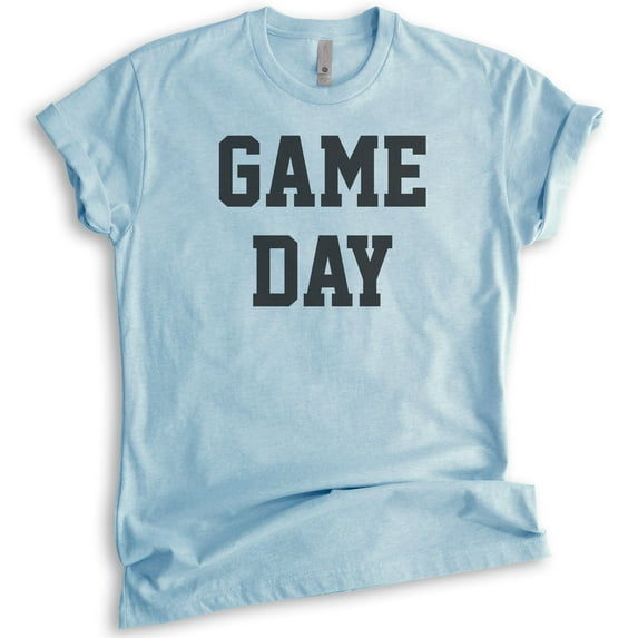 Game Day T-shirt, Unisex Women's Men's Shirt, Sports Fan Shirt, Football Baseball Shirt, Basketball Shirt, Heather Light Blue, X-Large