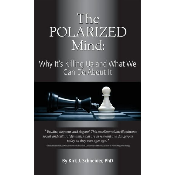 The Polarized Mind: Why It's Killing Us and What We Can Do about It, (Hardcover)