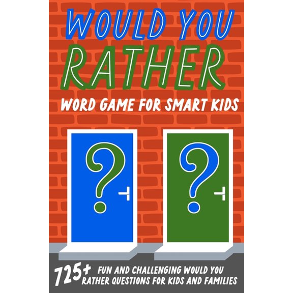 Would You Rather Word Game For Smart Kids, (Paperback)