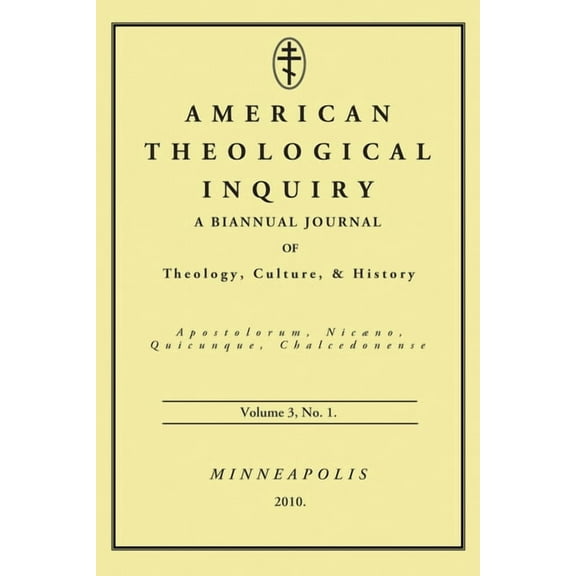 American Theological Inquiry: American Theological Inquiry, Volume Three, Issue One (Hardcover)