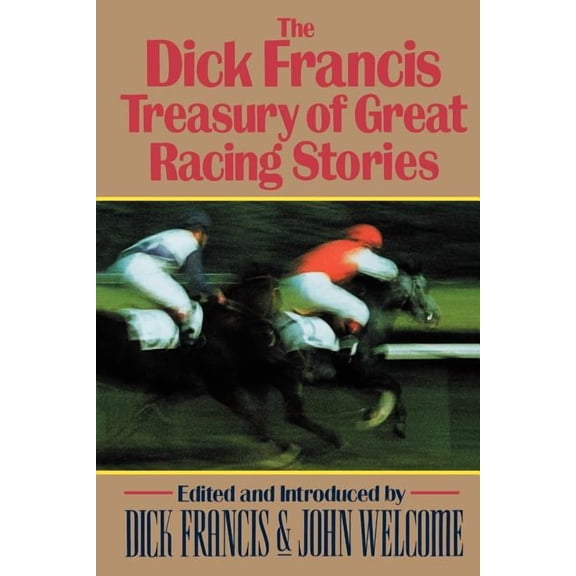 The Dick Francis Treasury of Great Racing Stories, (Paperback)
