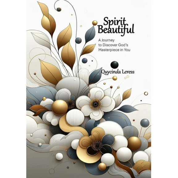 Spirit Beautiful - A Journey to Discover God's Masterpiece in You, (Paperback)