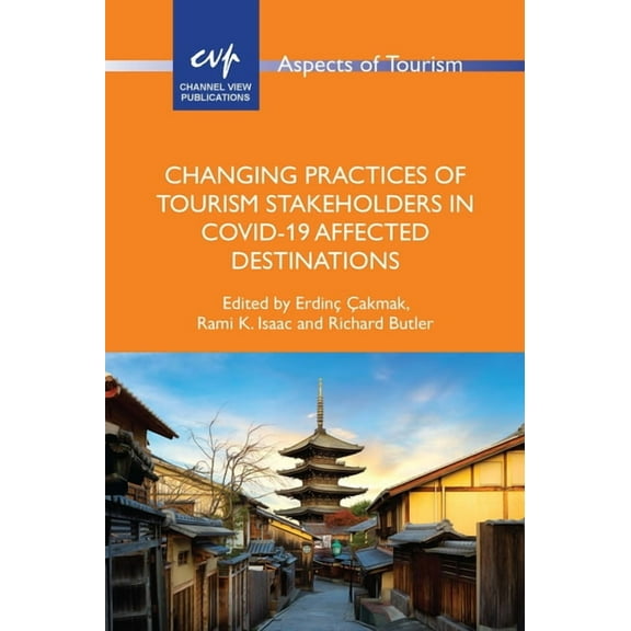 Aspects of Tourism Changing Practices of Tourism Stakeholders in Covid-19 Affected Destinations, Book 97, (Paperback)